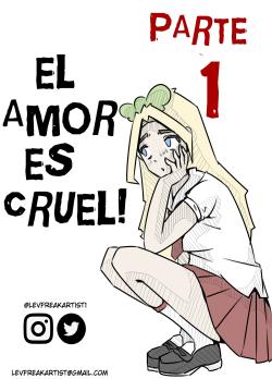 El Amor es Cruel 1 – LevFreakArtist