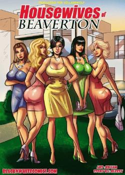 Housewives of Beaverton – BlackNWhite